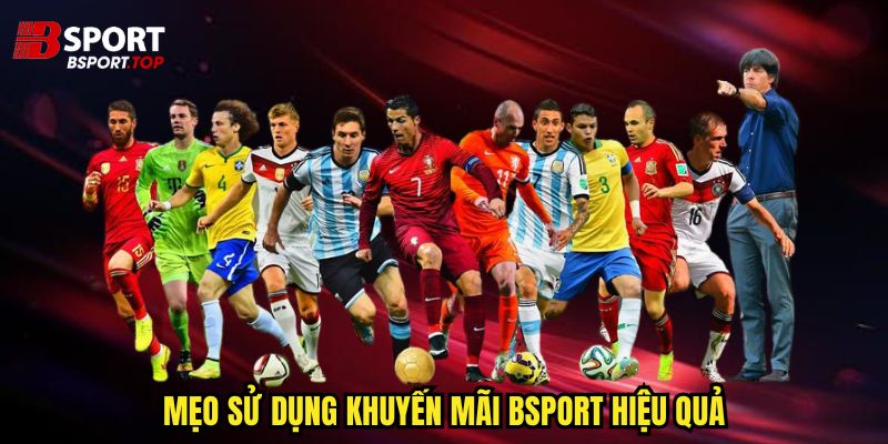 Khuyến Mãi Bsport - Hàng Loạt Ưu Đãi Hấp Dẫn - zivip.mom