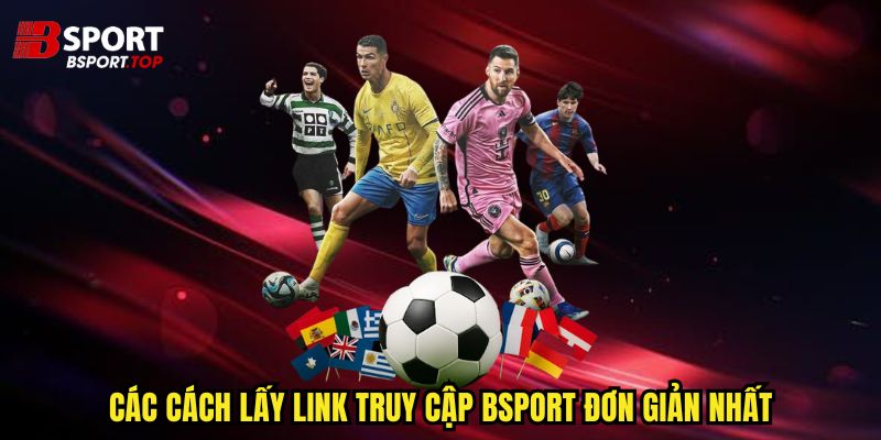 Link Truy Cập Bsport - Cánh Cửa Vào Thế Giới Giải Trí - zivip.mom