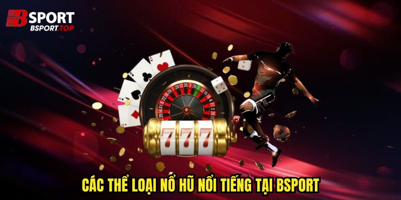 Nổ Hũ Bsport - Thắng Đậm Với Các Cuộn Quay May Mắn - zivip.mom
