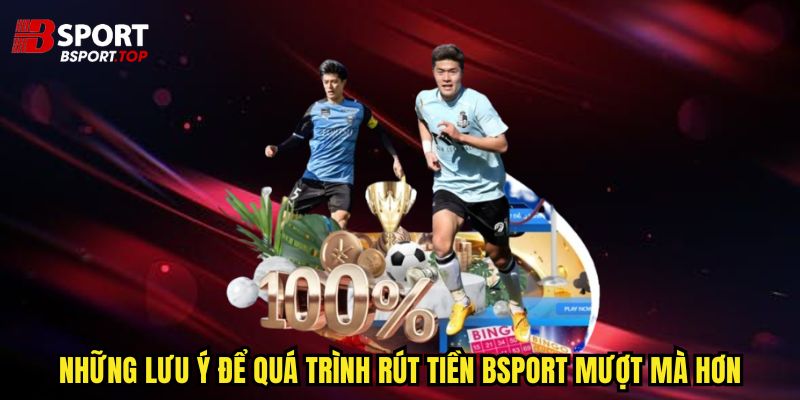 Rút Tiền Bsport - Linh Hoạt, Bảo Mật Và Tốc Độ Cao - zivip.mom